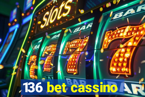 136 bet cassino